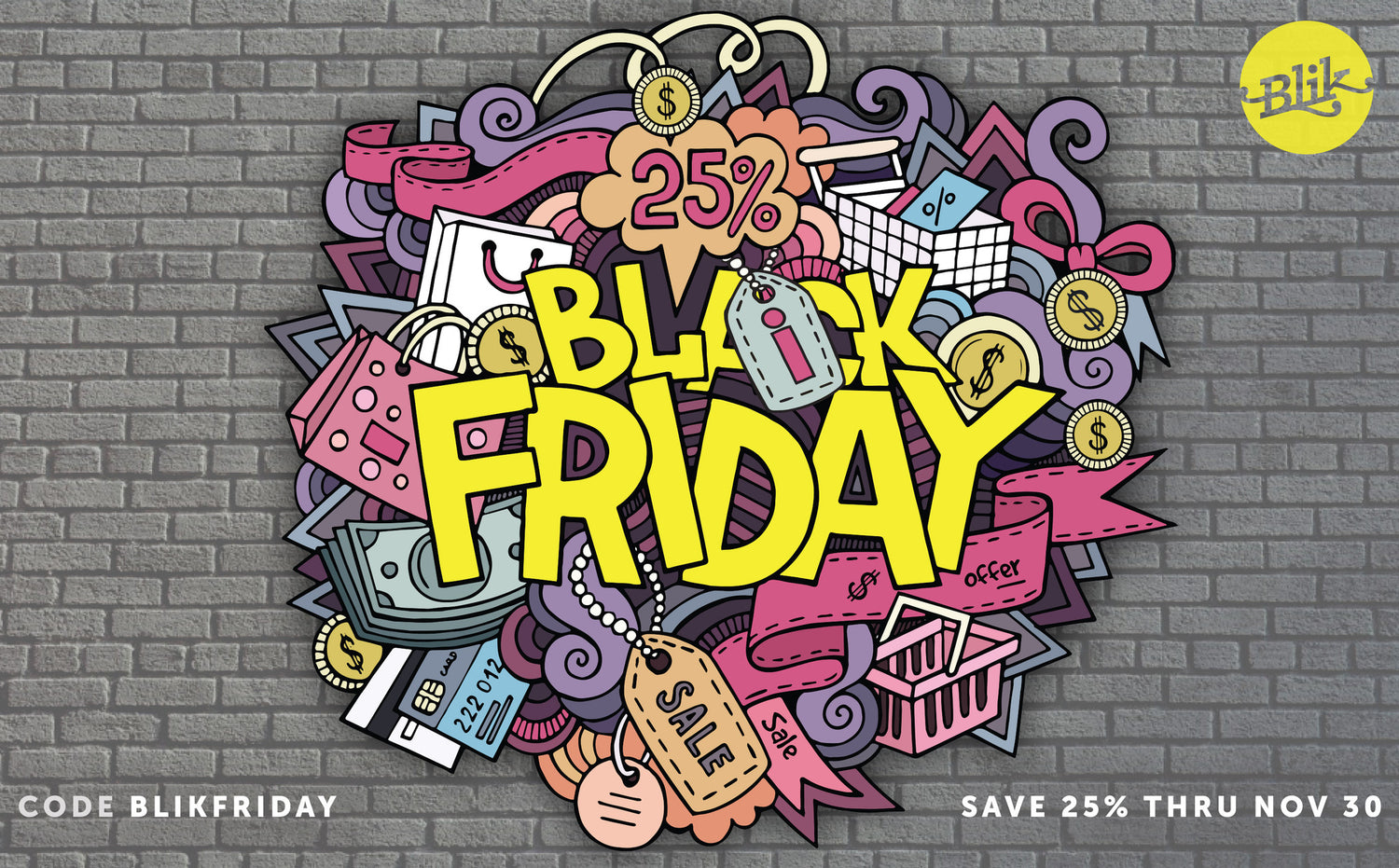 IT'S "BLIK" FRIDAY - Save 25% + Spend $75, Get Free US Shipping